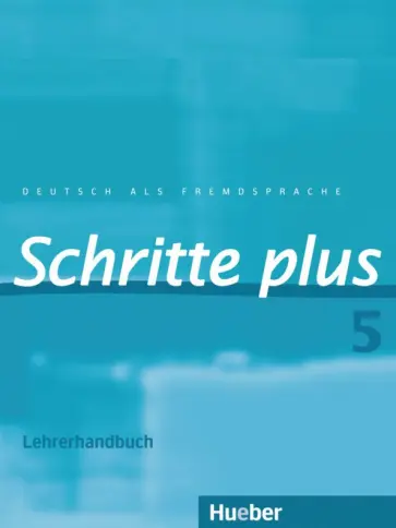 Kalender, Klimaszyk - Schritte plus 5. Lehrerhandbuch. Deutsch als Fremdsprache обложка книги