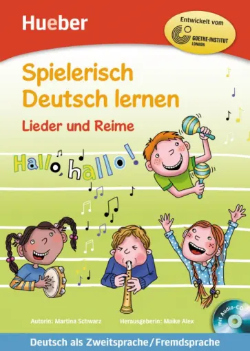 Martina Schwarz - Spielerisch Deutsch lernen. Lieder und Reime. Buch mit eingelegter Audio-CD Martina Schwarz - Spielerisch Deutsch lernen. Lieder und Reime. Buch mit eingelegter Audio-CD обложка книги