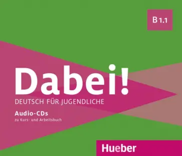 Kopp, Alberti - Dabei! B1.1. Medienpaket, 3 Audio-CDs. Deutsch für Jugendliche. Deutsch als Fremdsprache Kopp, Alberti - Dabei! B1.1. Medienpaket, 3 Audio-CDs. Deutsch für Jugendliche. Deutsch als Fremdsprache обложка книги