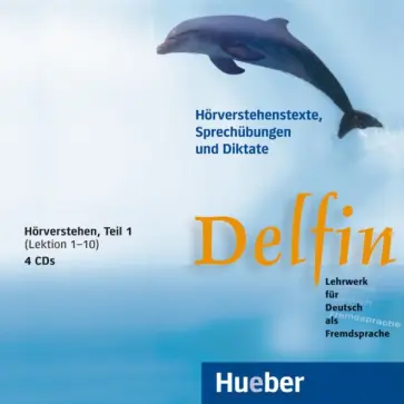 Aufderstrabe, Muller - Delfin. 4 Audio-CDs, Hörverstehen, Teil 1 Lekt. 1–10. Lehrwerk für Deutsch als Fremdsprache. Deutsch Aufderstrabe, Muller - Delfin. 4 Audio-CDs, Hörverstehen, Teil 1 Lekt. 1–10. Lehrwerk für Deutsch als Fremdsprache. Deutsch обложка книги