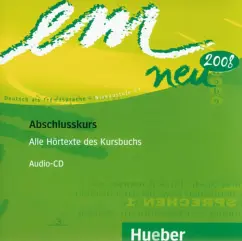 Обложка книги Em neu 2008 Abschlusskurs. Audio-CD. Deutsch als Fremdsprache, Perlmann-Balme Michaela, Weers Dorte, Schwalb Susanne