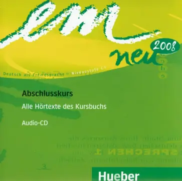 Perlmann-Balme, Weers - Em neu 2008 Abschlusskurs. Audio-CD. Deutsch als Fremdsprache Perlmann-Balme, Weers - Em neu 2008 Abschlusskurs. Audio-CD. Deutsch als Fremdsprache обложка книги