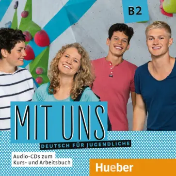 Anna Breitsameter - Mit uns B2. 1 Audio-CD zum Kursbuch, 1 Audio-CD zum Arbeitsbuch. Deutsch für Jugendliche Anna Breitsameter - Mit uns B2. 1 Audio-CD zum Kursbuch, 1 Audio-CD zum Arbeitsbuch. Deutsch für Jugendliche обложка книги