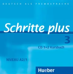 Обложка книги Schritte plus 3. 2 Audio-CDs zum Kursbuch. Deutsch als Fremdsprache, Hilpert Silke, Specht Franz, Niebisch Daniela