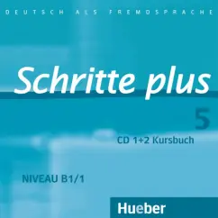 Обложка книги Schritte plus 5. 2 Audio-CDs zum Kursbuch. Deutsch als Fremdsprache, Hilpert Silke, Orth-Chambah Jutta, Kerner Marion