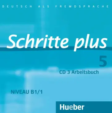 Gottstein-Schramm, Reimann - Schritte plus 5. Audio-CD zum Arbeitsbuch mit interaktiven Übungen. Deutsch als Fremdsprache Gottstein-Schramm, Reimann - Schritte plus 5. Audio-CD zum Arbeitsbuch mit interaktiven Übungen. Deutsch als Fremdsprache обложка книги