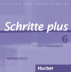 Обложка книги Schritte plus 6. Audio-CD zum Arbeitsbuch mit interaktiven Übungen. Deutsch als Fremdsprache, Gottstein-Schramm Barbara, Kalender Susanne, Kramer-Kienle Isabel