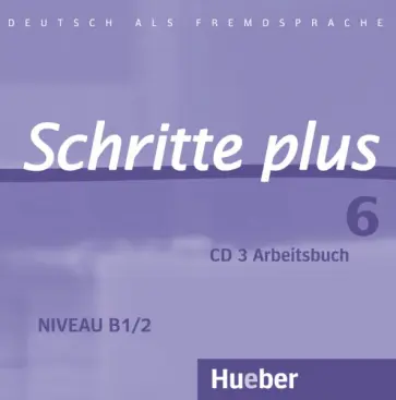 Gottstein-Schramm, Kalender - Schritte plus 6. Audio-CD zum Arbeitsbuch mit interaktiven Übungen. Deutsch als Fremdsprache Gottstein-Schramm, Kalender - Schritte plus 6. Audio-CD zum Arbeitsbuch mit interaktiven Übungen. Deutsch als Fremdsprache обложка книги