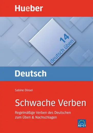 Sabine Dinsel - Deutsch üben. Schwache Verben. Regelmäßige Verben des Deutschen zum Üben & Nachschlagen обложка книги