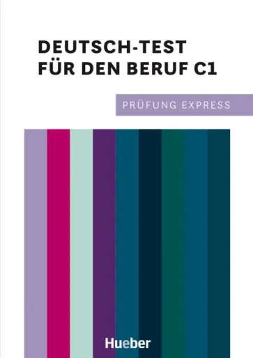Kramel, Stahl - Prüfung Express – Deutsch-Test für den Beruf C1. Übungsbuch mit Audios online обложка книги
