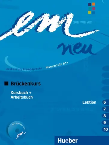 Perlmann-Balme, Orth-Chambah - Em neu 2008 Brückenkurs. Kursbuch + Arbeitsbuch, Lektion 6–10 mit Arbeitsbuch-Audio-CD Perlmann-Balme, Orth-Chambah - Em neu 2008 Brückenkurs. Kursbuch + Arbeitsbuch, Lektion 6–10 mit Arbeitsbuch-Audio-CD обложка книги