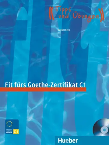 Evelyn Frey - Fit fürs Goethe-Zertifikat C1. Lehrbuch (+CD) обложка книги