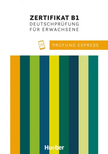 van, Stiebeler - Prüfung Express – Zertifikat B1, Deutschprüfung für Erwachsene. Übungsbuch mit Audios online обложка книги