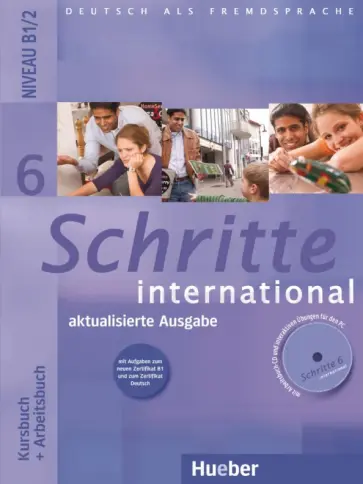 Hilpert, Schumann - Schritte international 6. Aktualisierte Ausgabe. Kursbuch + Arbeitsbuch + Audio-CD zum Arbeitsbuch Hilpert, Schumann - Schritte international 6. Aktualisierte Ausgabe. Kursbuch + Arbeitsbuch + Audio-CD zum Arbeitsbuch обложка книги