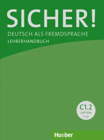 Sonke Andresen - Sicher! C1.2. Lehrerhandbuch. Deutsch als Fremdsprache Sonke Andresen - Sicher! C1.2. Lehrerhandbuch. Deutsch als Fremdsprache обложка книги