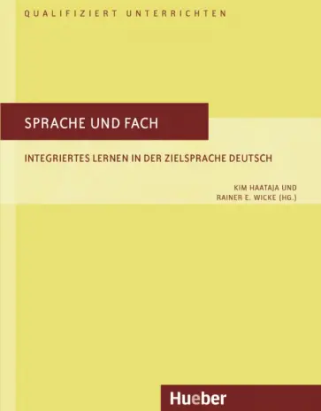 Haataja, Wicke - Sprache und Fach. Integriertes Lernen in der Zielsprache Deutsch обложка книги