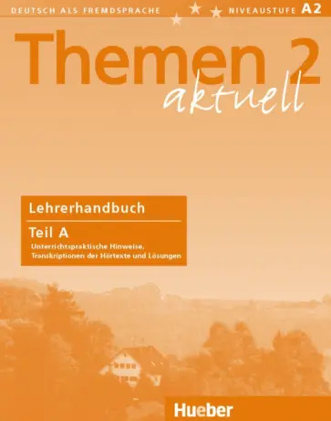 Aufderstrabe, Bock - Themen aktuell 2. Lehrerhandbuch. Teil A. Deutsch als Fremdsprache Aufderstrabe, Bock - Themen aktuell 2. Lehrerhandbuch. Teil A. Deutsch als Fremdsprache обложка книги
