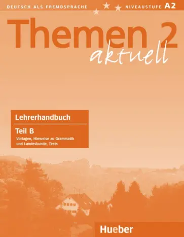 Aufderstrabe, Muller - Themen aktuell 2. Lehrerhandbuch. Teil B. Deutsch als Fremdsprache Aufderstrabe, Muller - Themen aktuell 2. Lehrerhandbuch. Teil B. Deutsch als Fremdsprache обложка книги