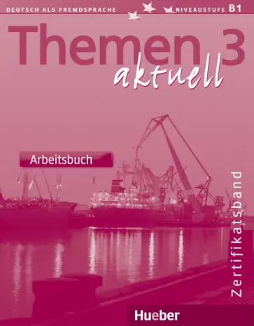Bock, Muller - Themen aktuell 3. Zertifikatsband. Arbeitsbuch Bock, Muller - Themen aktuell 3. Zertifikatsband. Arbeitsbuch обложка книги
