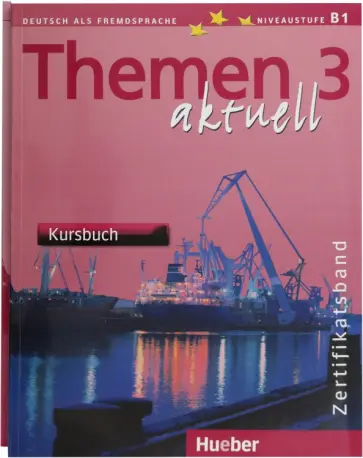 Perlmann-Balme, Weers - Themen aktuell 3. Zertifikatsband. Kursbuch, Arbeitsbuch. B1. Deutsch als Fremdsprache (+2CD) Perlmann-Balme, Weers - Themen aktuell 3. Zertifikatsband. Kursbuch, Arbeitsbuch. B1. Deutsch als Fremdsprache (+2CD) обложка книги