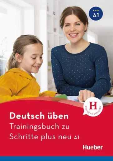 Susanne Geiger - Deutsch üben. Trainingsbuch zu Schritte plus neu A1 Susanne Geiger - Deutsch üben. Trainingsbuch zu Schritte plus neu A1 обложка книги