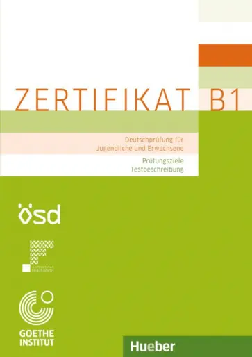 Glaboniat, Perlmann-Balme - Zertifikat B1 – Prüfungsziele, Testbeschreibung. Deutschprüfung für Jugendliche und Erwachsene Glaboniat, Perlmann-Balme - Zertifikat B1 – Prüfungsziele, Testbeschreibung. Deutschprüfung für Jugendliche und Erwachsene обложка книги