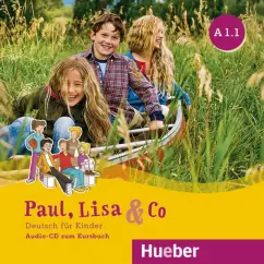 Обложка книги Paul, Lisa & Co. A1.1. Audio-CD, Bovermann Monika, Georgiakaki Manuela, Zscharlich Renate