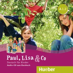 Обложка книги Paul, Lisa & Co. A1.2. Audio-CD, Bovermann Monika, Georgiakaki Manuela, Zscharlich Renate