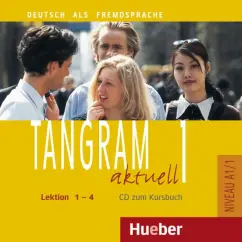 Обложка книги Tangram aktuell 1. Lektion 1–4. Audio-CD zum Kursbuch. Deutsch als Fremdsprache, Dallapiazza Rosa-Maria, von Jan Eduard, Schonherr Til