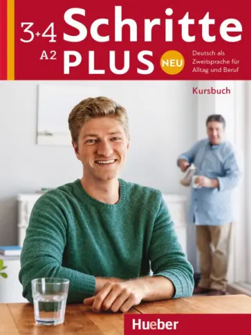 Hilpert, Niebisch - Schritte plus Neu 3+4. Kursbuch. Deutsch als Zweitsprache für Alltag und Beruf Hilpert, Niebisch - Schritte plus Neu 3+4. Kursbuch. Deutsch als Zweitsprache für Alltag und Beruf обложка книги