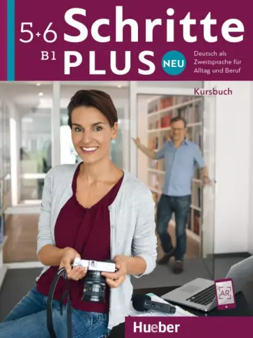 Hilpert, Orth-Chambah - Schritte plus Neu 5+6. Kursbuch. Deutsch als Zweitsprache für Alltag und Beruf Hilpert, Orth-Chambah - Schritte plus Neu 5+6. Kursbuch. Deutsch als Zweitsprache für Alltag und Beruf обложка книги