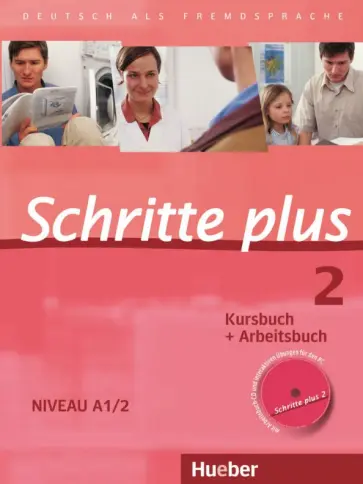 Niebisch, Specht - Schritte plus 2. Kursbuch + Arbeitsbuch mit Audio-CD zum Arbeitsbuch und interaktiven Übungen Niebisch, Specht - Schritte plus 2. Kursbuch + Arbeitsbuch mit Audio-CD zum Arbeitsbuch und interaktiven Übungen обложка книги