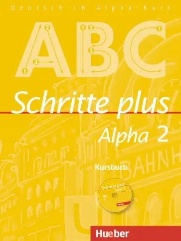 Anja Bottinger - Schritte plus Alpha 2. Kursbuch mit Audio-CD. Deutsch als Fremdsprache обложка книги