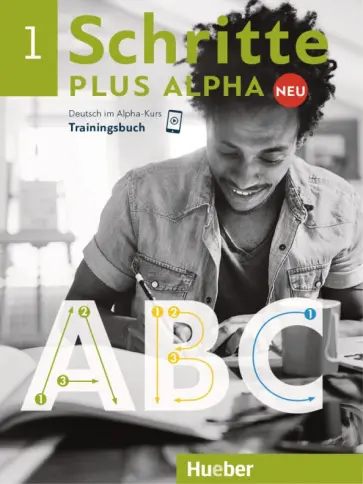 Anja Bottinger - Schritte plus Alpha Neu 1. Trainingsbuch. Deutsch im Alpha-Kurs. Deutsch als Zweitsprache обложка книги