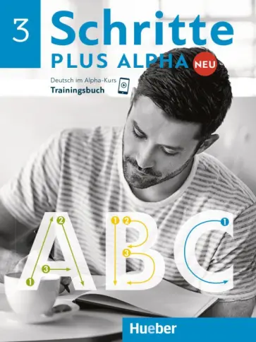 Anja Bottinger - Schritte plus Alpha Neu 3. Trainingsbuch. Deutsch im Alpha-Kurs. Deutsch als Zweitsprache обложка книги
