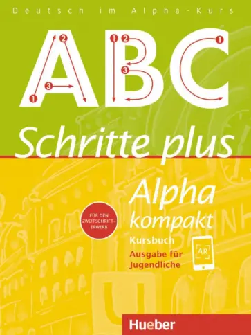 Anja Bottinger - Schritte plus Alpha kompakt - Ausgabe für Jugendliche. Kursbuch. Deutsch als Zweitsprache обложка книги