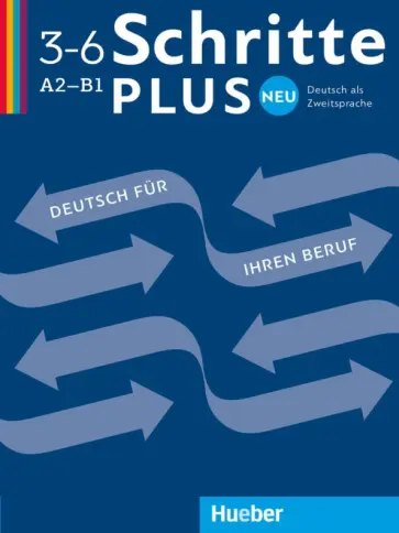 Bosch, Dahmen - Schritte plus Neu 3–6 Deutsch für Ihren Beruf. Kopiervorlagen. Deutsch als Zweitsprache Bosch, Dahmen - Schritte plus Neu 3–6 Deutsch für Ihren Beruf. Kopiervorlagen. Deutsch als Zweitsprache обложка книги