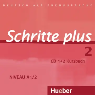 Niebisch, Specht - Schritte plus 2. 2 Audio-CDs zum Kursbuch. Deutsch als Fremdsprache Niebisch, Specht - Schritte plus 2. 2 Audio-CDs zum Kursbuch. Deutsch als Fremdsprache обложка книги