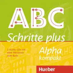 Обложка книги Schritte plus Alpha kompakt. 2 Audio-CDs zum Kursbuch. Deutsch als Zweitsprache, Bottinger Anja