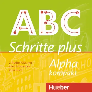 Anja Bottinger - Schritte plus Alpha kompakt. 2 Audio-CDs zum Kursbuch. Deutsch als Zweitsprache обложка книги