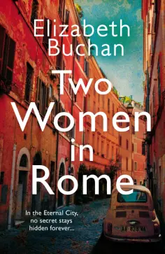 Elizabeth Buchan - Two Women in Rome обложка книги