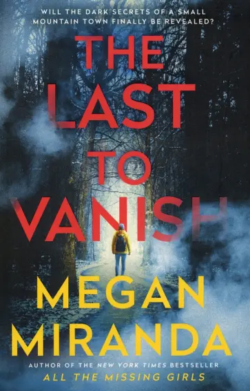 Megan Miranda - The Last to Vanish Megan Miranda - The Last to Vanish обложка книги