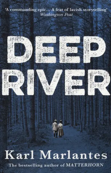 Karl Marlantes - Deep River обложка книги