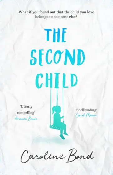 Caroline Bond - The Second Child Caroline Bond - The Second Child обложка книги