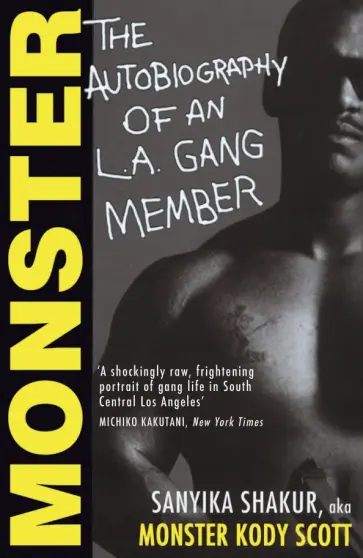 Sanyika Shakur - Monster. The Autobiography of an L.A. Gang Member Sanyika Shakur - Monster. The Autobiography of an L.A. Gang Member обложка книги