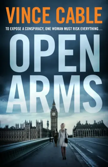 Vince Cable - Open Arms Vince Cable - Open Arms обложка книги