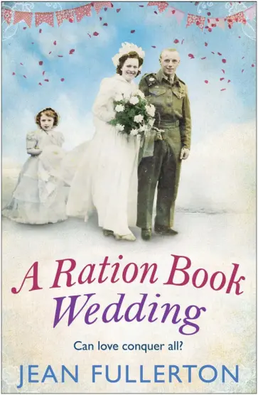 Jean Fullerton - A Ration Book Wedding Jean Fullerton - A Ration Book Wedding обложка книги
