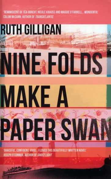 Ruth Gilligan - Nine Folds Make a Paper Swan обложка книги