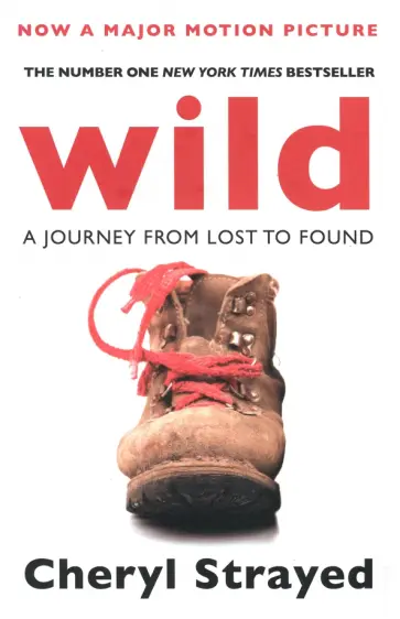 Cheryl Strayed - Wild. A Journey from Lost to Found Cheryl Strayed - Wild. A Journey from Lost to Found обложка книги