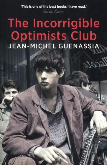 Jean-Michel Guenassia - The Incorrigible Optimists Club обложка книги
